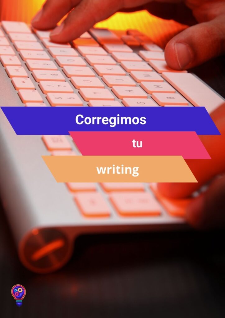 Corrección de writings. Academia de inglés online. Ofrecemos cursos de inglés online, formaciones y correcciones.